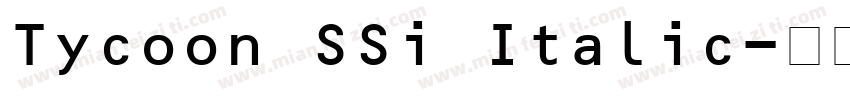 Tycoon SSi Italic字体转换